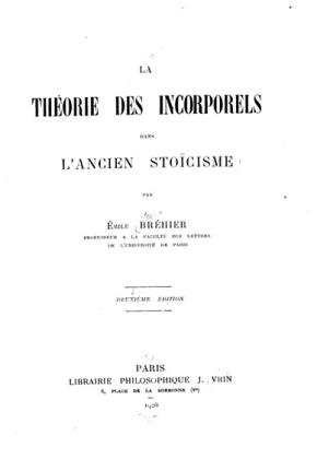 Émile BRÉHIER - THÉORIE DES INCORPORELS  dans L’ANCIEN STOÏCISME