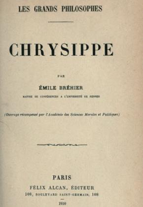 Émile BRÉHIER - LES GRANDS PHILOSOPHES CHRYSIPPE