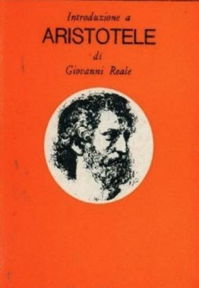 GIOVANNI REALE - INTRODUZIONE A ARISTOTELE