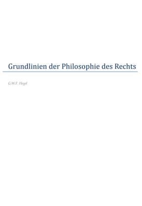 Hegel - Grundlinien der Philosophie des Rechts