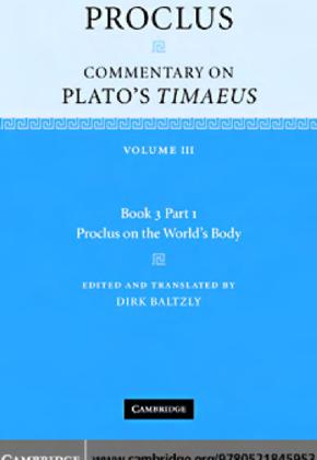 Proclus - Commentaries on Timaeus of Plato, Book 3, Part 1: Proclus on the World’s Body